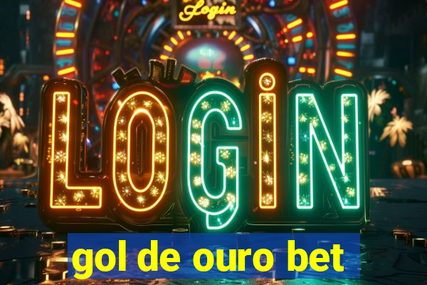 gol de ouro bet